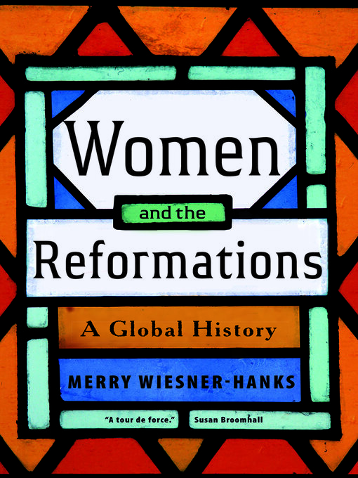 Title details for Women and the Reformations by Merry E.  Wiesner-Hanks - Available